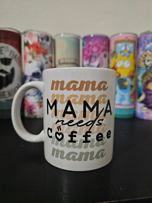 Mama Needs Coffee